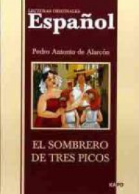 Pedro Antonio de Alarcon. El sombrero de tres picos