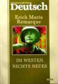 Erich Maria Remarque. Im westen nichts neues