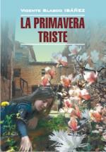 Vicente Blasco Ibanes. La primavera triste