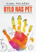 Bylo nas pet. Karel Polacek